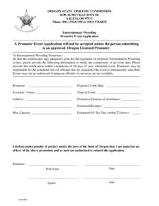 OREGON STATE ATHLETIC COMMISSION 4190 AUMSVILLE HWY SE SALEM, OR[removed]Phone[removed]8739Fax[removed]Entertainment Wrestling