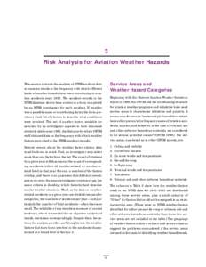 3 Risk Analysis for Aviation Weather Hazards This section extends the analysis of NTSB accident data to examine trends in the frequency with which different kinds of weather hazards have been contributing to aviation acc