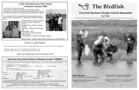 A BIG THANKS from CNSC Staff!! Volunteers Summer 2006 The Birdfish  - article and photos by Heather Macleod