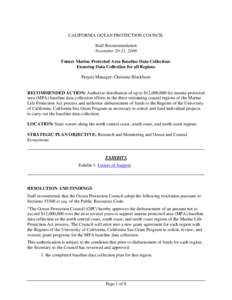 CALIFORNIA OCEAN PROTECTION COUNCIL Staff Recommendation November 20-21, 2008 Future Marine Protected Area Baseline Data Collection: Ensuring Data Collection for all Regions Project Manager: Christine Blackburn