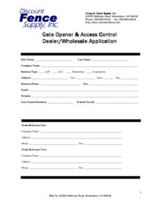 Discount Fence Supply, Inc[removed]Wellman Road, Streetsboro, OH[removed]Phone: [removed]Fax: [removed]http://www.discountfence.com  Gate Opener & Access Control