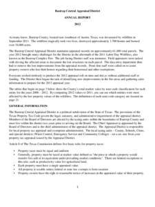 Bastrop Central Appraisal District ANNUAL REPORT 2012 As many know, Bastrop County, located east /southeast of Austin, Texas, was devastated by wildfires in September[removed]The wildfires tragically took two lives, destro