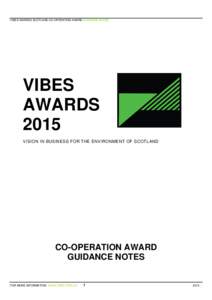 VIBES AWARDS SCOTLAND CO-OPERATION AWARD GUIDANCE NOTES  VIBES AWARDS 2015 VISION IN BUSINESS FOR THE ENVIRONMENT OF SCOTLAND