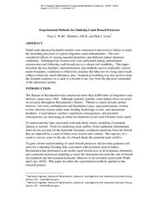 2012 Hydraulic Measurements & Experimental Methods Conference - EWRI / ASCE August 12-15, [removed]Snowbird, UT Experimental Methods for Studying Canal Breach Processes Tony L. Wahl 1, Member, ASCE, and Dale J. Lentz 2 A