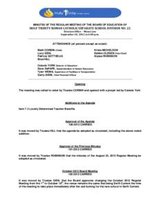 MINUTES OF THE REGULAR MEETING OF THE BOARD OF EDUCATION OF  HOLY TRINITY ROMAN CATHOLIC SEPARATE SCHOOL DIVISION NO. 22 Division Office – Moose Jaw September 10, 2012 at 6:00 p.m. _____________________________________