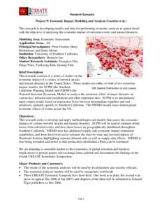 Research Synopsis  Project 9: Economic Impact Modeling and Analysis (Gordon et al.) This research is developing models and data for performing economic analysis in spatial detail with the objective of analyzing the econo