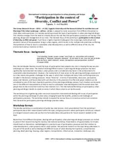 International workshop on participation in urban planning and design:  “Participation in the context of Diversity, Conflict and Power” Uppsala, 5 – 6 of May2011 The Cemus Research Forum – CEFO – at CSD, Uppsala