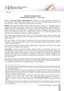 BUSINESS CONJUNCTURE NSI BUSINESS SURVEYS 1, 2, 3, JULY 2014 In July 2014 the total business climate indicator 4 decreases by 3.2 percentage points compared to its level from the previous month (Annex, Figure 1) due to t