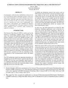 AUTHENTICATION SCHEME FOR DISTRIBUTED, UBIQUITOUS, REAL-TIME PROTOCOLS 1,2 David L. Mills University of Delaware Newark, DE[removed]A reliable and ubiquitous network time service such as NTP requires some provision to prev