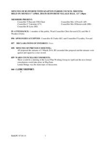 MINUTES OF RUFFORTH WITH KNAPTON PARISH COUNCIL MEETING HELD ON MONDAY 7 APRIL 2014 IN RUFFORTH VILLAGE HALL AT 7.30pm MEMBERS PRESENT: Councillor T Haward (TH) Chair Councillor C Valentine (CV) Councillor R Syms (RS)