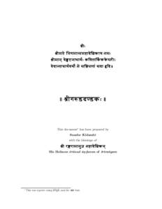 (ra;aH (ra;a;ma;tea ;a;na;ga;ma;a;nta;ma;h;a;de ;
a;Za;k+:a;ya na;maH (ra;a;ma;a;n,a :vea;ñÍ*:öÐÅ +.f;na;a;Ta;a;yRaH k+: a;va;ta;a; a;kR+:k+:ke+:sa:=+a Á :vea;d;a;nta;a;.ca;a;yRa;va;ya;eRa mea .sa;
a;a;Da: