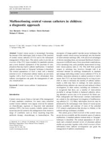 Pediatr Radiol[removed]:363–378 DOI[removed]s00247[removed]REVIEW  Malfunctioning central venous catheters in children: