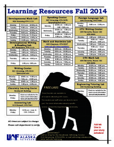 Learning Resources Fall 2014 Developmental Math Lab 406 Gruening[removed]Monday Tuesday