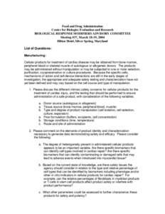 Food and Drug Administration Center for Biologics Evaluation and Research BIOLOGICAL RESPONSE MODIFIERS ADVISORY COMMITTEE Meeting #37, March 18-19, 2004 Hilton Hotel, Silver Spring, Maryland List of Questions: