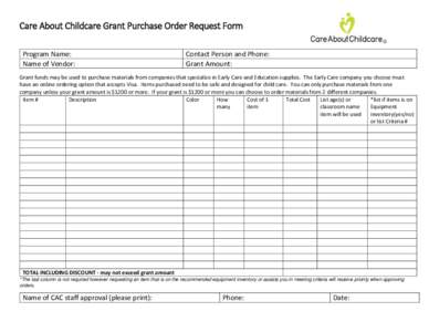 Care About Childcare Grant Purchase Order Request Form Program Name: Name of Vendor: Contact Person and Phone: Grant Amount: