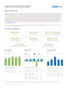    ABOUT EBAY INC. eBay Inc. (NASDAQ: EBAY) is a global commerce and payments leader, providing a robust platform where merchants of all sizes can compete and win. Founded in 1995 in San Jose, Calif., eBay Inc. connects