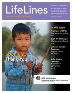 LifeLines Connecting God’s People Volume 14 No. 2 Summer 2013 ELCA World Hunger is a ministry of the Evangelical Lutheran Church