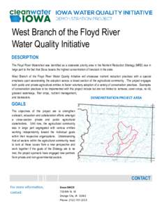 West Branch of the Floyd River Water Quality Initiative DESCRIPTION The Floyd River Watershed was identified as a statewide priority area in the Nutrient Reduction Strategy (NRS) due in large part to the fact that Sioux 