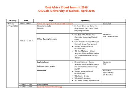 East Africa Cloud Summit 2016 C4DLab, University of Nairobi, April 2016 Date/Day Thursday  ​ 21st​