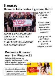 8 marzo Donne in lotta contro il governo Renzi IL JOBS ACT CI PEGGIORA LA VITA