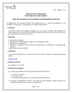 AFF. : FASDépartement de philosophie Faculté des arts et des sciences Poste de professeure ou de professeur de philosophie des sciences Le Département de philosophie sollicite des candidatures pour un post