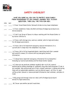 SAFETY CHECKLIST HAVE YOU DONE ALL YOU CAN TO PROTECT YOUR FAMILY FROM POISONINGS? IF YOU CANNOT ANSWER 