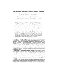 On Ambiguity and Query-Specific Ontology Mapping Aibo Tian, Juan F. Sequeda, and Daniel P. Miranker Department of Computer Science, The University of Texas at Austin Austin, Texas, USA [removed], {jsequeda, mirank