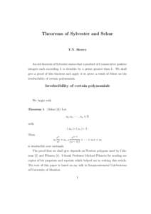 Theorems of Sylvester and Schur  T.N. Shorey An old theorem of Sylvester states that a product of k consecutive positive integers each exceeding k is divisible by a prime greater than k. We shall