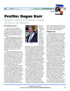 www.plaintiffmagazine.com JUNE 2014 Profile: Dugan Barr Prolific veteran trial lawyer wields his power of influence