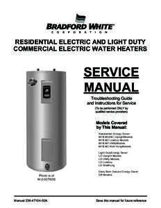 RESIDENTIAL ELECTRIC AND LIGHT DUTY COMMERCIAL ELECTRIC WATER HEATERS SERVICE MANUAL Troubleshooting Guide