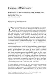 Questions of Uncertainty The Postcolonial Eye: White Australian Desire and the Visual Field of Race By Alison Ravenscroft Ashgate, 194pp, £60.00, 2012 ISBN[removed]0