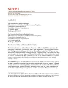 April 29, 2014 The Honorable Rob Bishop, Chairman Subcommittee on Public Lands and Environmental Regulation Committee on Natural Resources United States House of Representatives 123 Cannon HOB