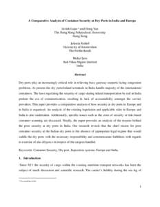 A Comparative Analysis of Container Security at Dry Ports in India and Europe Girish Gujar 1 and Hong Yan The Hong Kong Polytechnic University Hong Kong Jolanta Rekiel University of Amsterdam