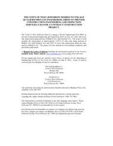 THE TOWN OF WEST JEFFERSON DESIRES TO ENGAGE QUALIFIED PRIVATE ENGINEERING FIRMS TO PROVIDE CONSTRUCTION ENGINEERING AND INSPECTION SERVICES (CEI) FOR A CONTRACT CONSTRUCTION PROJECT. The Town of West Jefferson desires t