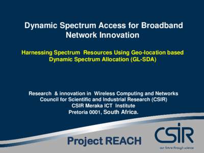 Dynamic Spectrum Access for Broadband Network Innovation Harnessing Spectrum Resources Using Geo-location based Dynamic Spectrum Allocation (GL-SDA)  Research & innovation in Wireless Computing and Networks