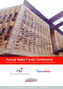 Annual Malta Funds Conference  5 NovemberCorinthia Hotel London - Whitehall Place, London, United Kingdom Established