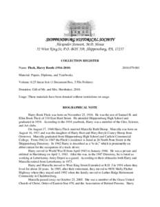 SHIPPENSBURG HISTORICAL SOCIETY Alexander Stewart, M.D. House 52 West King St, P.O. BOX 539, Shippensburg, PA, 17257 COLLECTION REGISTER Name: Fleck, Harry Booth)
