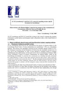 ACAT Luxembourg1’s and FIACAT’s concerns regarding torture and illtreatment in Luxembourg Observations to the Human Rights Council in the prospect of the examination of Luxembourg within the Universal Periodic Review