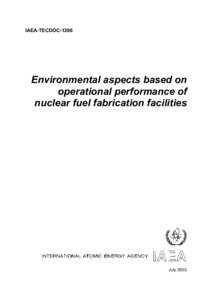 IAEA-TECDOC[removed]Environmental aspects based on operational performance of nuclear fuel fabrication facilities