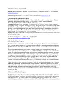 Individualized Major Program (IMP) Director: Professor Susan C. Shepherd, English/Linguistics; Cavanauagh Hall 501U, ([removed], [removed] Administrative Assistant: Cavanaugh Hall 540B, ([removed], impsla