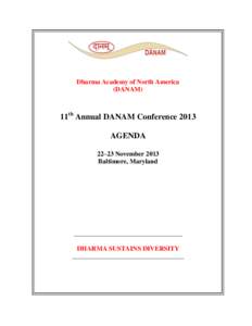 Dharma Academy of North America (DANAM) 11th Annual DANAM Conference 2013 AGENDA 22–23 November 2013