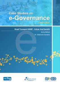 Road Transport MMP - Vahan And Sarathi Anita Mittal Dr. Mahesh Chandra Case Studies on e-Governance in India – 