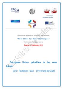 European Union / Federalism / Euro-Mediterranean Partnership / Union for the Mediterranean / Eurozone / European integration / Treaty of Lisbon / Euro / Future enlargement of the European Union / Politics / Foreign relations / Economy of the European Union