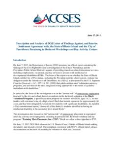 June 17, 2013  Description and Analysis of DOJ Letter of Findings Against, and Interim Settlement Agreement with, the State of Rhode Island and the City of Providence Pertaining to Sheltered Workshops and Day Activity Ce