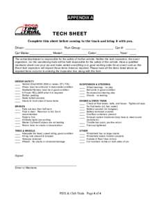 APPENDIX A  TECH SHEET Complete this sheet before coming to the track and bring it with you.  Driver: _____________________ Run Group: __________________ Car #: ______