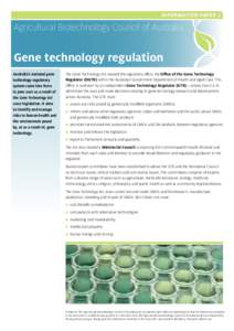 INFORMATION PAPER 2  Agricultural Biotechnology Council of Australia Gene technology regulation Australia’s national gene
