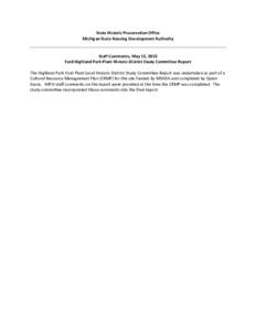 State Historic Preservation Office Michigan State Housing Development Authority Staff Comments, May 15, 2013 Ford Highland Park Plant Historic District Study Committee Report The Highland Park Ford Plant Local Historic D