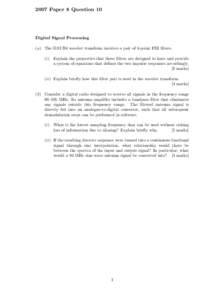 2007 Paper 8 Question 10  Digital Signal Processing (a) The DAUB4 wavelet transform involves a pair of 4-point FIR filters. (i ) Explain the properties that these filters are designed to have and provide a system of equa