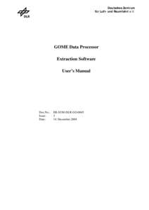 Deutsches Zentrum für Luft- und Raumfahrt e.V. GOME Data Processor Extraction Software User’s Manual