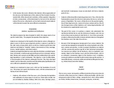 judaic studies program • In this manner, the course will endow the students with an appreciation of the relevance and timelessness of the wisdom of the Chumash. Developmental skills will be stressed and vocabulary will